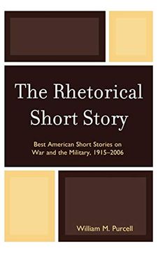 portada The Rhetorical Short Story: Best American Short Stories on war and the Military, 1915-2006 (in English)
