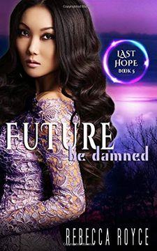 portada Future be Damned: A Reverse Harem Paranormal Romance Series (Last Hope) (en Inglés)