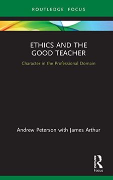 portada Ethics and the Good Teacher (Character and Virtue Within the Professions) (in English)