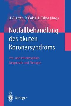 portada notfallbehandlung des akuten koronarsyndroms: pra- und intrahospitale diagnostik und therapie (en Alemán)