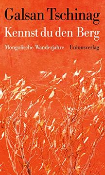 portada Kennst du den Berg: Mongolische Wanderjahre (in German)