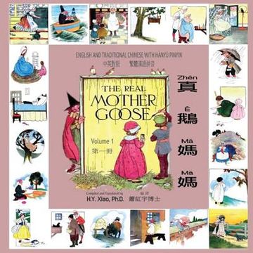 portada The Real Mother Goose, Volume 1 (Traditional Chinese): 04 Hanyu Pinyin Paperback Color