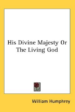 portada his divine majesty or the living god (en Inglés)