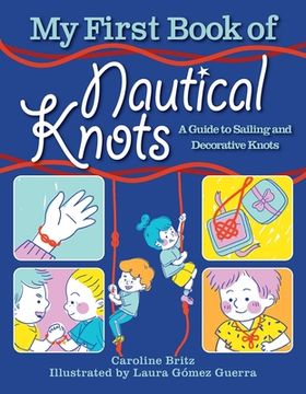 portada My First Book of Nautical Knots: A Guide to Sailing and Decorative Knots (in English)