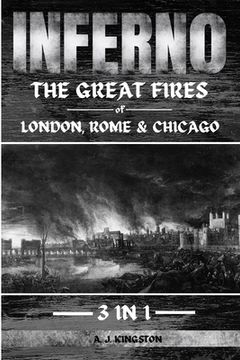 portada Inferno: The Great Fires Of London, Rome & Chicago (en Inglés)