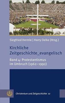 portada Kirchliche Zeitgeschichte_evangelisch: Band 4: Protestantismus Im Umbruch (1962-1992) (en Alemán)