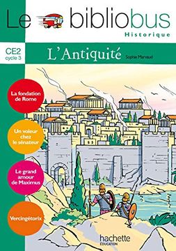 portada Le Bibliobus: Ce2 Livre de L'eleve (L'antiquite)