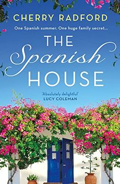 portada The Spanish House: A Heartwarming Escapist Romance Novel of Family Secrets and Love Set in Sunny Spain! (en Inglés)