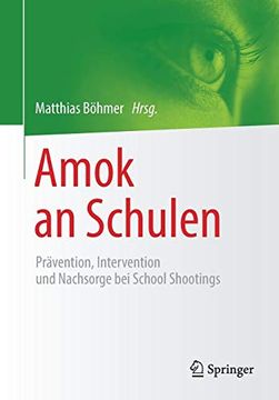 portada Amok an Schulen: Prävention, Intervention und Nachsorge bei School Shootings (en Alemán)