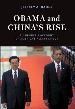 portada Obama and China's Rise: An Insider's Account of America's Asia Strategy (en Inglés)