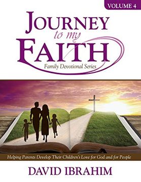 portada Journey to my Faith Family Devotional Series Volume 4: Helping Parents Develop Their Children's Love for god and for People 