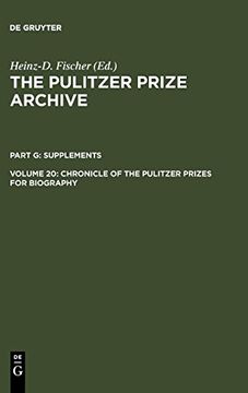 portada Chronicle of the Pulitzer Prizes for Biography (Pulitzer Prize Archive) (The Pulitzer Prize Archive) (en Inglés)