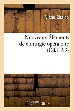 portada Nouveaux Elements de Chirurgie Operatoire 1893 (Sciences) (French Edition)