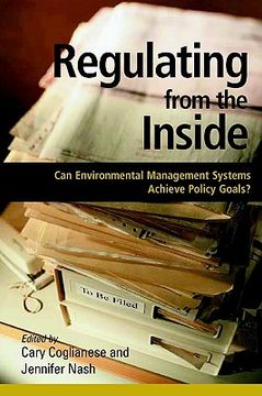 portada regulating from the inside: can environmental management systems achieve policy goals? (en Inglés)