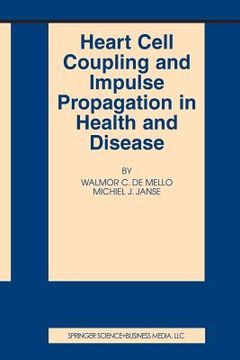 portada Heart Cell Coupling and Impulse Propagation in Health and Disease (en Inglés)