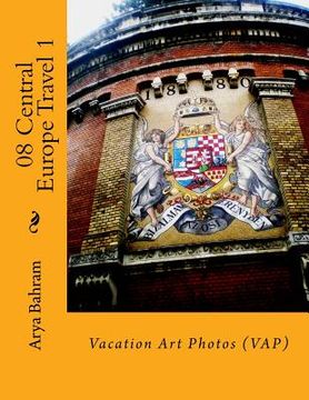 portada 08 Central Europe Travel 1: Vacation Art Photos (VAP) (en Inglés)