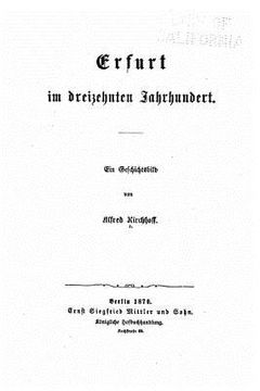 portada Erfurt Im Dreizehnten Jahrhundert, Ein Geschichtsbild (en Alemán)