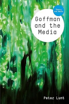 portada Goffman and the Media (Theory and Media) (en Inglés)