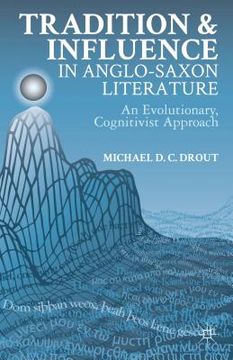 portada Tradition and Influence in Anglo-Saxon Literature: An Evolutionary, Cognitivist Approach (en Inglés)