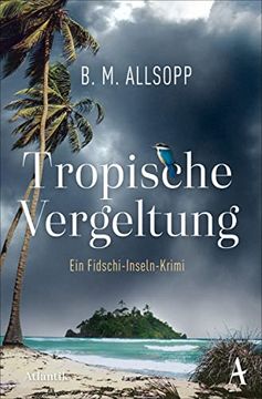 portada Tropische Vergeltung: Ein Fidschi-Insel Krimi (Fidschi-Inseln-Krimi) (en Alemán)