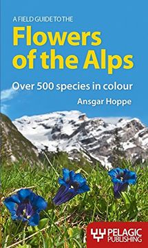 portada A Field Guide to the Flowers of the Alps (in English)