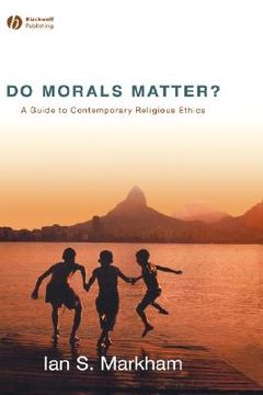 portada do morals matter?: a guide to contemporary religious ethics