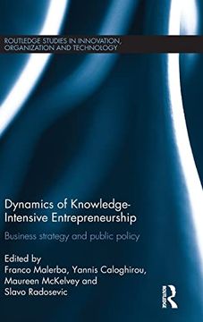 portada Dynamics of Knowledge Intensive Entrepreneurship: Business Strategy and Public Policy (Routledge Studies in Innovation, Organizations and Technology) (en Inglés)