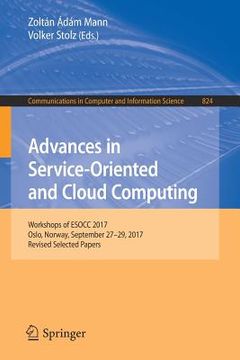 portada Advances in Service-Oriented and Cloud Computing: Workshops of Esocc 2017, Oslo, Norway, September 27-29, 2017, Revised Selected Papers (en Inglés)
