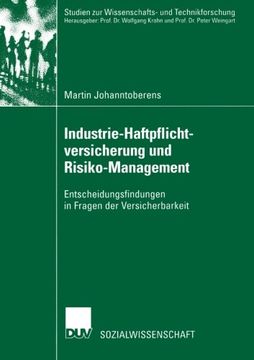portada Industrie-Haftpflichtversicherung und Risiko-Management: Entscheidungsfindungen in Fragen der Versicherbarkeit (Studien zur Wissenschafts- und Technikforschung) (German Edition)