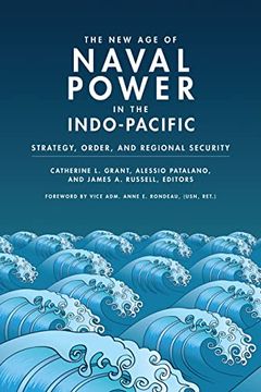 portada The new age of Naval Power in the Indo-Pacific: Strategy, Order, and Regional Security (en Inglés)