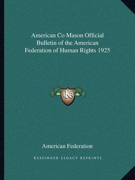 portada american co mason official bulletin of the american federation of human rights 1925 (en Inglés)