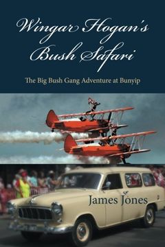 portada Wingar Hogan's Bush Safari: The Big Bush Gang Adventure at Bunyip