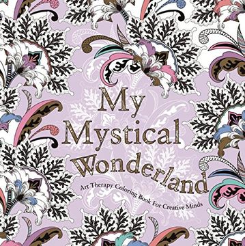 portada My Mystical Wonderland: Art Therapy Colouring Book for Creative Minds (Crafts) (in English)