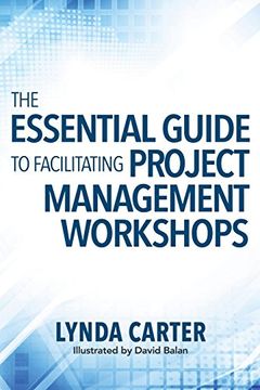 portada The Essential Guide to Facilitating Project Management Workshops