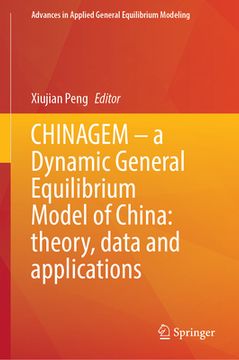 portada Chinagem--A Dynamic General Equilibrium Model of China: Theory, Data and Applications (en Inglés)