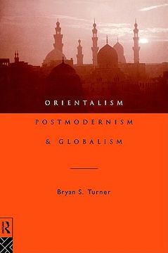portada orientalism, postmodernism and globalism (en Inglés)