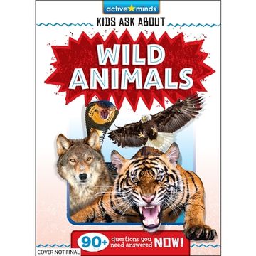 portada Active Minds: Kids Ask about Wild Animals (en Inglés)