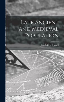 portada Late Ancient and Medieval Population (en Inglés)