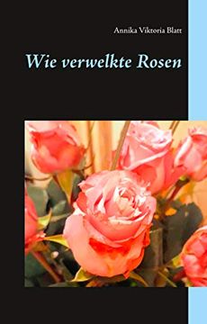 portada Wie Verwelkte Rosen (en Alemán)