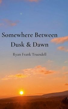 portada Somewhere Between Dusk & Dawn (en Inglés)