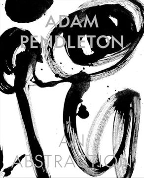 portada Adam Pendleton: An Abstraction (en Inglés)