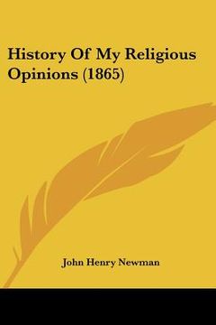 portada history of my religious opinions (1865)