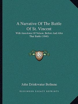 portada a narrative of the battle of st. vincent: with anecdotes of nelson, before and after that battle (1840)