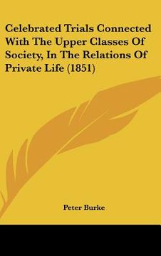 portada celebrated trials connected with the upper classes of society, in the relations of private life (1851) (en Inglés)