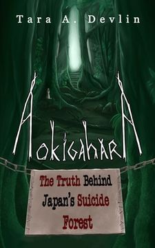 portada Aokigahara: The Truth Behind Japan's Suicide Forest (en Inglés)
