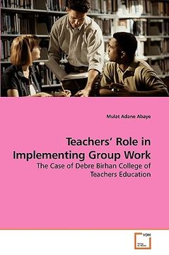 portada teachers' role in implementing group work (en Inglés)