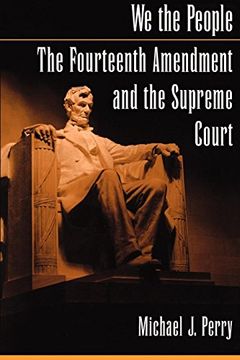 portada We the People: The Fourteenth Amendment and the Supreme Court (en Inglés)