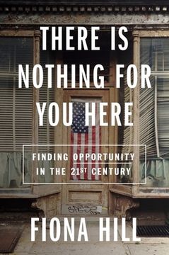 portada There is Nothing for you Here: Finding Opportunity in the Twenty-First Century (in English)