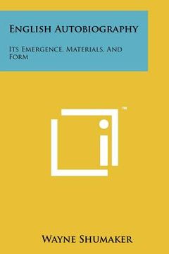 portada english autobiography: its emergence, materials, and form (en Inglés)