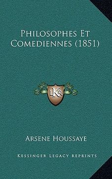 portada Philosophes Et Comediennes (1851) (en Francés)